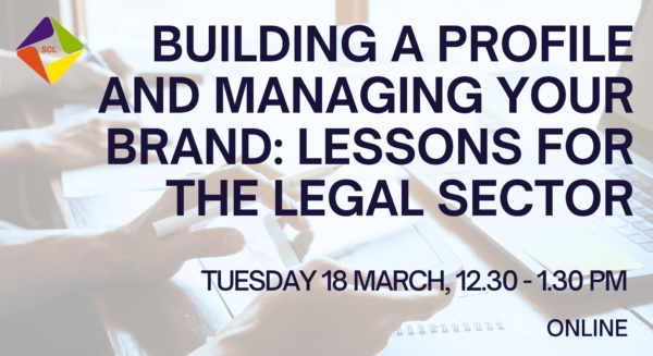 Building a profile and managing your brand: lessons for the legal sector